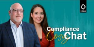 Compliance Cosy Chat with Graham Jelf, LBMA, and Katharine Leaman - Leaman Crellin