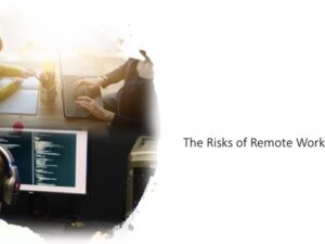 Risks of Remote Working - Leaman Crellin